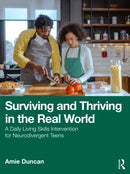 Surviving and Thriving in the Real World : A Daily Living Skills Intervention for Neurodivergent Teens-9781032599663