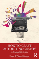 How to Craft Autoethnography : A Practical-ish Guide-9781032599793