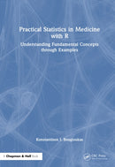 Practical Statistics in Medicine with R : Understanding Fundamental Concepts through Examples-9781032600581