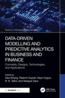 Data-Driven Modelling and Predictive Analytics in Business and Finance : Concepts, Designs, Technologies, and Applications-9781032600628