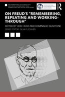 On Freud's "Remembering, Repeating and Working-Through"-9781032602479