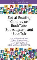Social Reading Cultures on BookTube, Bookstagram, and BookTok-9781032603230