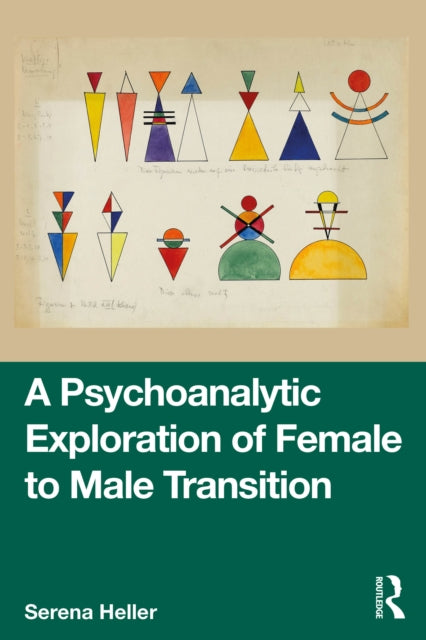 A Psychoanalytic Exploration of Female to Male Transition-9781032603421