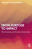 From Purpose to Impact : The University and Business Partnership-9781032603636