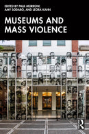 Museums and Mass Violence-9781032605449