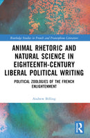 Animal Rhetoric and Natural Science in Eighteenth-Century Liberal Political Writing : Political Zoologies of the French Enlightenment-9781032605760