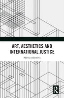 Art, Aesthetics and International Justice-9781032605890