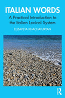Italian Words : A Practical Introduction to the Italian Lexical System-9781032608587