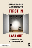 Producing Film and Television : First In, Last Out-9781032608686