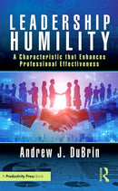 Leadership Humility : A Characteristic that Enhances Professional Effectiveness-9781032610559
