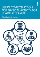 Using Co-production for Physical Activity for Health Research
