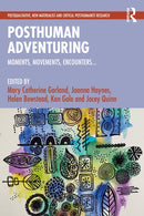 Posthuman Adventuring : Moments, Movements, Encounters...-9781032611341