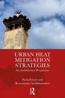 Urban Heat Mitigation Strategies : An Architecture Perspective-9781032611839