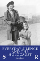 Everyday Silence and the Holocaust-9781032612447