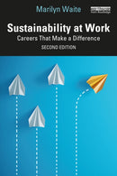 Sustainability at Work : Careers That Make a Difference-9781032615820