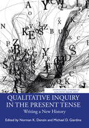 Qualitative Inquiry in the Present Tense : Writing a New History-9781032618807