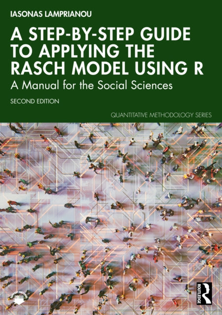 A Step-by-Step Guide to Applying the Rasch Model Using R : A Manual for the Social Sciences-9781032619408