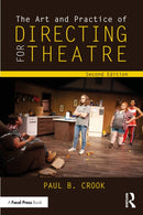 The Art and Practice of Directing for Theatre-9781032619514