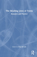 The Reading Lives of Teens : Research and Practice-9781032619798