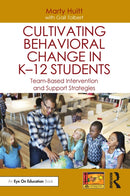 Cultivating Behavioral Change in K-12 Students : Team-Based Intervention and Support Strategies-9781032620466