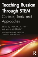Teaching Russian Through STEM : Contexts, Tools, and Approaches-9781032620657