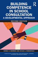 Building Competence in School Consultation : A Developmental Approach-9781032622316