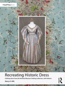 Recreating Historic Dress : Clothing Gems from the Hereford Museum Clothing Collection, with Patterns-9781032624587