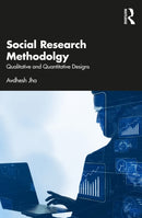 Social Research Methodology : Qualitative and Quantitative Designs-9781032624853