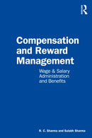 Compensation and Reward Management : Wage and Salary Administration and Benefits-9781032626116