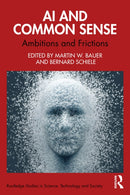 AI and Common Sense : Ambitions and Frictions-9781032626178