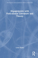Engagements with Postcolonial Literature and Theory-9781032626628