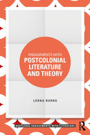 Engagements with Postcolonial Literature and Theory-9781032626635