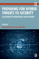 Preparing for Hybrid Threats to Security : Collaborative Preparedness and Response-9781032627014