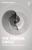 The Vienna Circle : The Story of Logical Empiricism-9781032627304