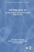 Sociology about Art : An Introduction to How Sociologists Study the Arts-9781032632001