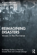 Reimagining Disasters : Voices in the Pluriverse-9781032632773