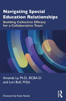 Navigating Special Education Relationships : Building Collective Efficacy for a Collaborative Team-9781032634289