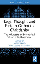 Legal Thought and Eastern Orthodox Christianity : The Addresses of Ecumenical Patriarch Bartholomew I-9781032636733
