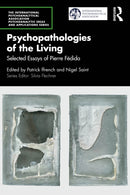 Psychopathologies of the Living : Selected Essays of Pierre Fedida-9781032637587