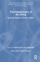Psychopathologies of the Living : Selected Essays of Pierre Fedida-9781032637594