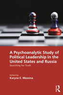 A Psychoanalytic Study of Political Leadership in the United States and Russia : Searching for Truth-9781032637747