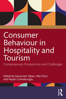 Consumer Behaviour in Hospitality and Tourism : Contemporary Perspectives and Challenges-9781032637761