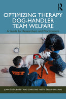 Optimizing Therapy Dog-Handler Team Welfare : A Guide for Researchers and Practitioners-9781032637983