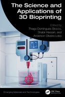 The Science and Applications of 3D Bioprinting-9781032638140