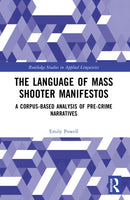 The Language of Mass Shooter Manifestos