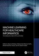 Machine Learning for Healthcare Informatics : Techniques and Applications-9781032643335