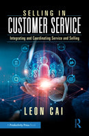 Selling in Customer Service : Integrating and Coordinating Service and Selling-9781032644011