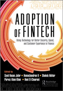 The Adoption of Fintech : Using Technology for Better Security, Speed, and Customer Experience in Finance-9781032644141