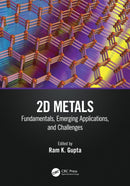2D Metals : Fundamentals, Emerging Applications, and Challenges-9781032644981