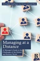 Managing at a Distance : A Manager's Guide to the Challenges of the Hybrid and Remote World-9781032646626